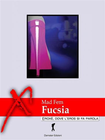 Fucsia - Mad Fem