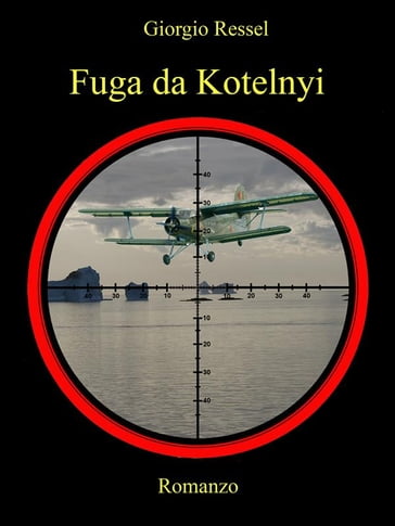 Fuga da Kotelnyi - Giorgio Ressel