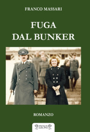 Fuga dal bunker - Franco Massari