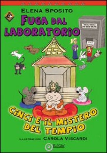 Fuga dal laboratorio. Cinci e il mistero del tempio - Elena Sposito