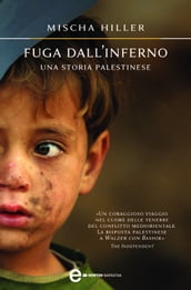 Fuga dall inferno. Una storia palestinese