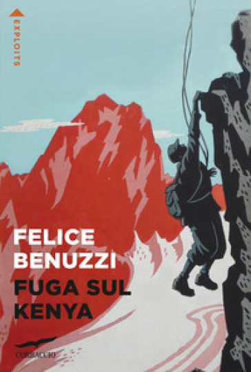 Fuga sul Kenya - Felice Benuzzi