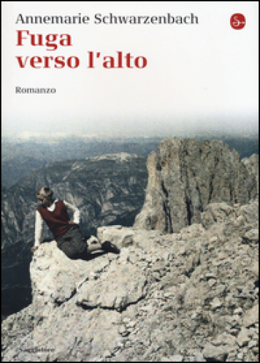 Fuga verso l'alto - Annemarie Schwarzenbach