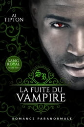 La Fuite du Vampire: Romance Paranormale