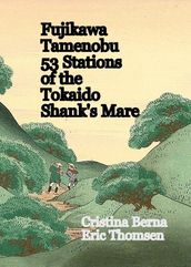 Fujikawa Tamenobu 53 Stations of the Tokaido Shanks Mare