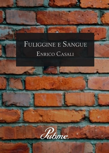 Fuliggine e Sangue - Enrico Casali