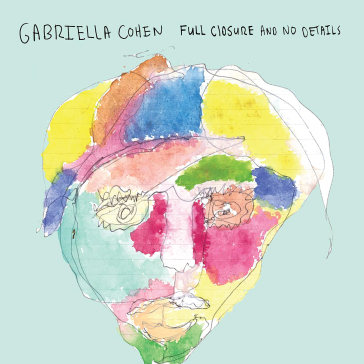 Full closure and no details - GABRIELLA COHEN