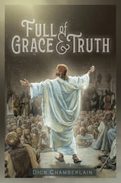 Full of Grace &Truth