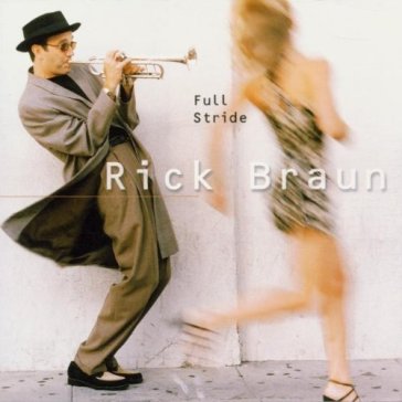Full stride - Rick Braun