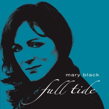 Full tide - Mary Black