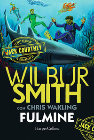 Fulmine. Le avventure di Jack Courtney. 2. - Wilbur Smith - Christopher Wakling