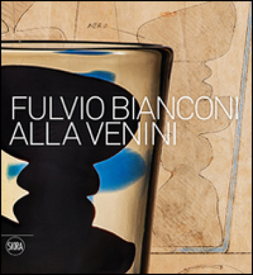 Fulvio Bianconi alla Venini