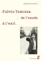 Fulvio Tomizza de l exode à l exil