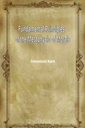 Fundamental Principles Of The Metaphysic Of Morals