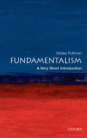 Fundamentalism: A Very Short Introduction