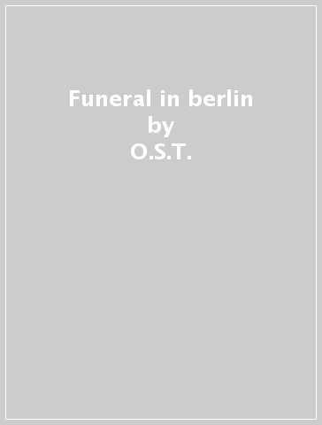 Funeral in berlin - O.S.T.