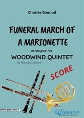 Funeral march of a Marionette - Woodwind Quintet (SCORE)