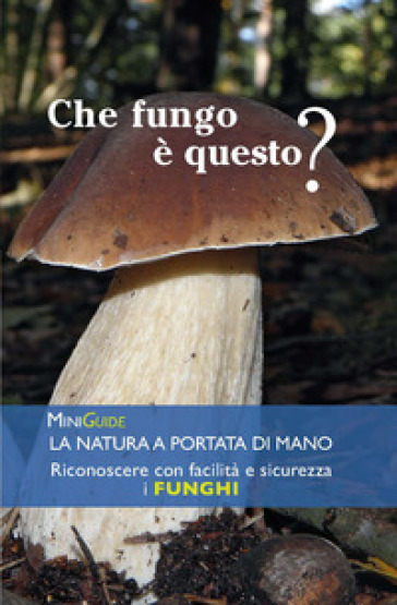 Funghi. Ediz. a colori