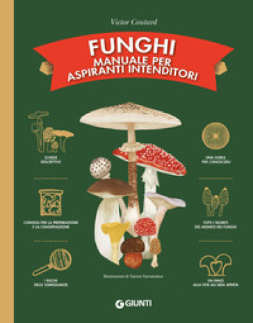 Funghi. Manuale per aspiranti intenditori. Ediz. a colori - Victor COUTARD