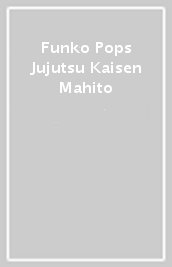 Funko Pops Jujutsu Kaisen Mahito