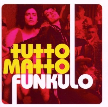 Funkulo - TUTTO MATTO