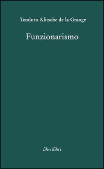 Funzionarismo - Teodoro Klitsche De La Grange