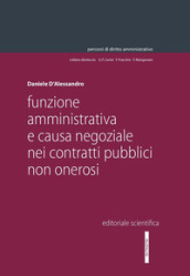 Funzione amministrativa e causa negoziale nei contratti pubblici non onerosi