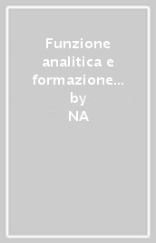 Funzione analitica e formazione alla psicoterapia di gruppo