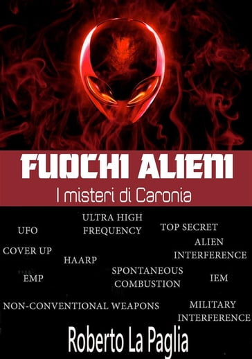 Fuochi alieni - I misteri di Caronia - Roberto La Paglia