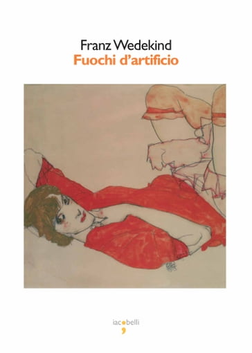 Fuochi d'artificio - Frank Wedekind