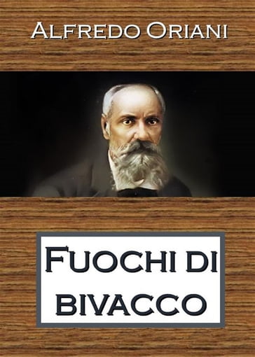 Fuochi di bivacco - Alfredo Oriani