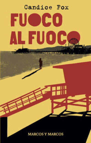 Fuoco al fuoco - Candice Fox