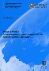 Fuoco a bordo. «Safety management», ruoli e responsabilità nel trasporto marittimo passeggeri