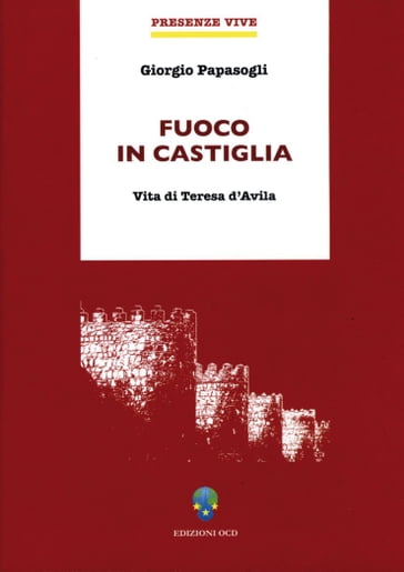 Fuoco in Castiglia - Giorgio Papàsogli