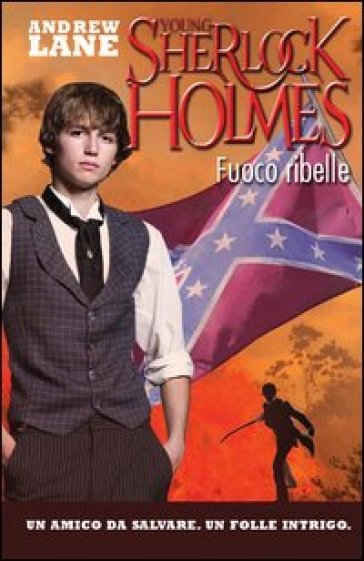 Fuoco ribelle. Young Sherlock Holmes - Andrew Lane