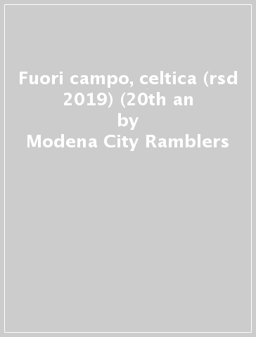 Fuori campo, celtica (rsd 2019) (20th an - Modena City Ramblers