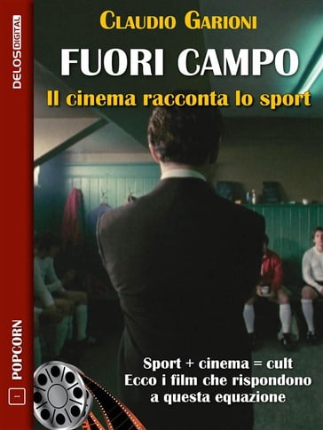 Fuori campo - Il cinema racconta lo sport - Claudio Garioni