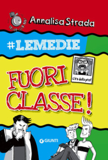 Fuori classe! #le Medie - Annalisa Strada