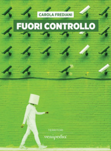 Fuori controllo - Carola Frediani