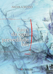 Fuori da ogni prevedibile blu