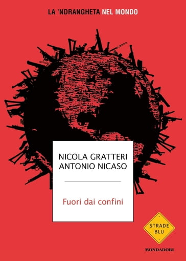 Fuori dai confini - Nicola Gratteri - Antonio Nicaso