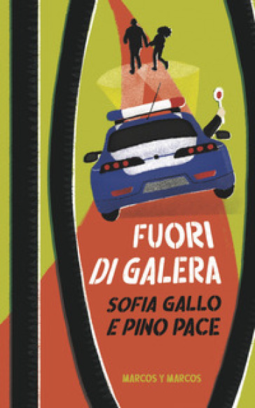 Fuori di galera - Sofia Gallo - Pino Pace