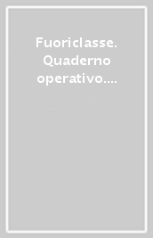 Fuoriclasse. Quaderno operativo. Italiano. Per la Scuola elementare. Vol. 2