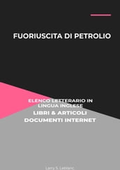 Fuoriuscita Di Petrolio: Elenco Letterario in Lingua Inglese: Libri & Articoli, Documenti Internet