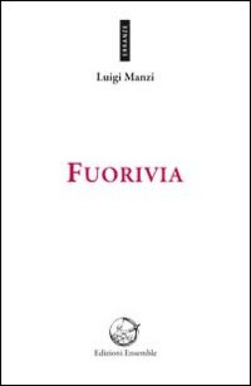 Fuorivia - Luigi Manzi