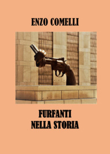 Furfanti nella storia - Enzo Comelli