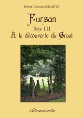 Fursan - Tome III - À la découverte du Graal