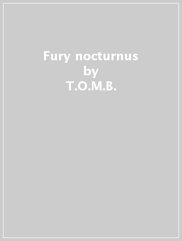 Fury nocturnus - T.O.M.B.