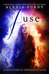 Fuse: A Collection of Fantastical Tales