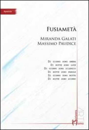 Fusiametà - Miranda Galati - Massimo Paudice